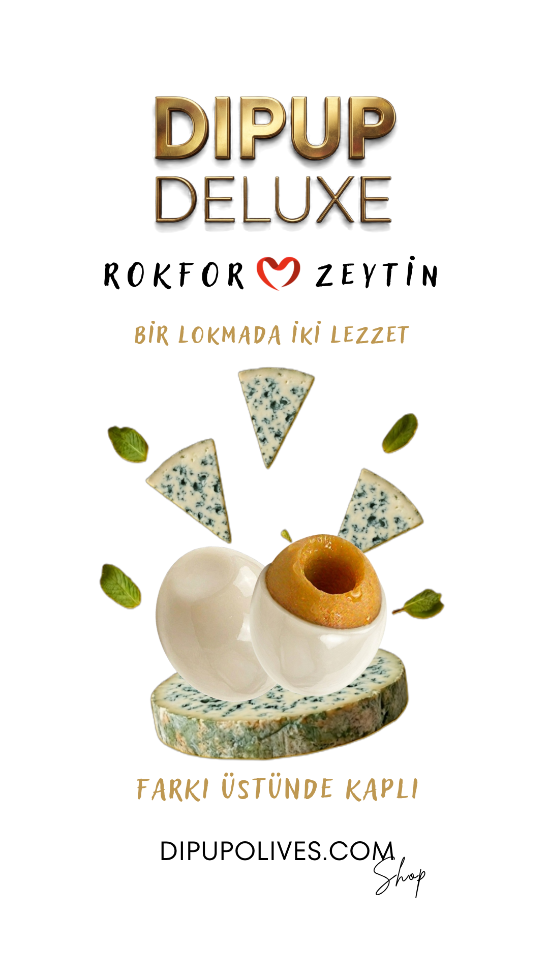 rokfor peynirli dipup zeytin